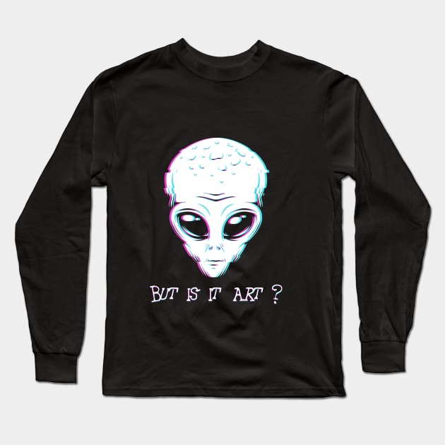 but is it art alien Long Sleeve T-Shirt by Giftyshoop